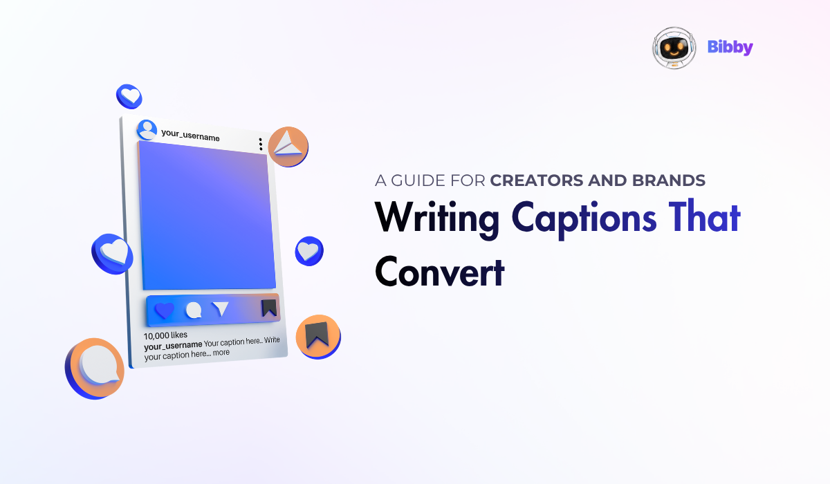 Writing Captions That Convert: A Guide for Creators and Brands