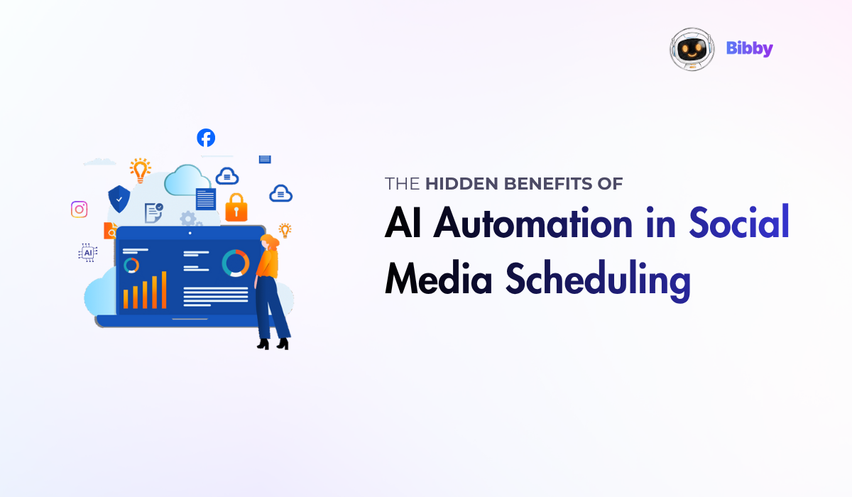 The Hidden Benefits of AI Automation in Social Media Scheduling