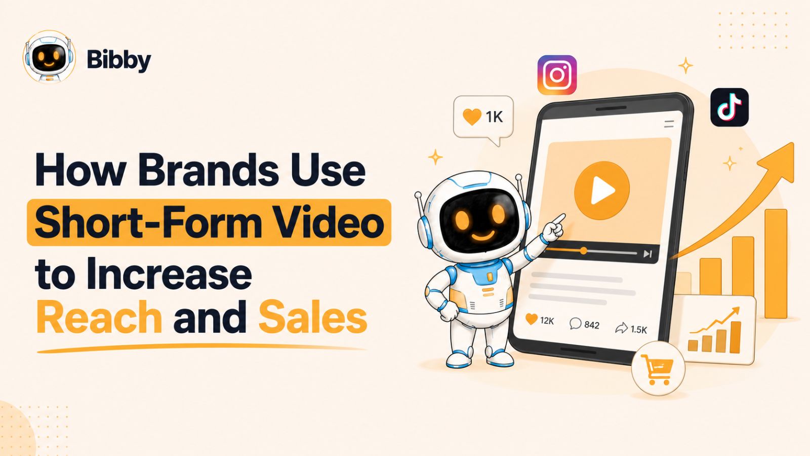 How Brands Use Short-Form Video to Increase Reach and Sales in 2026