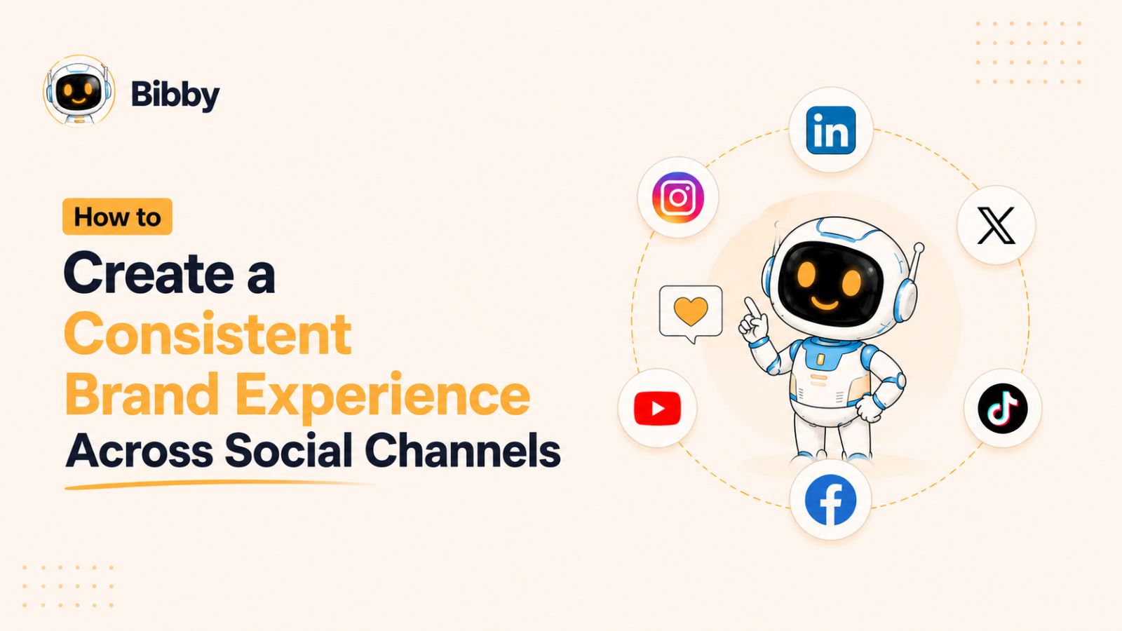 How to Create a Consistent Brand Experience Across Social Channels