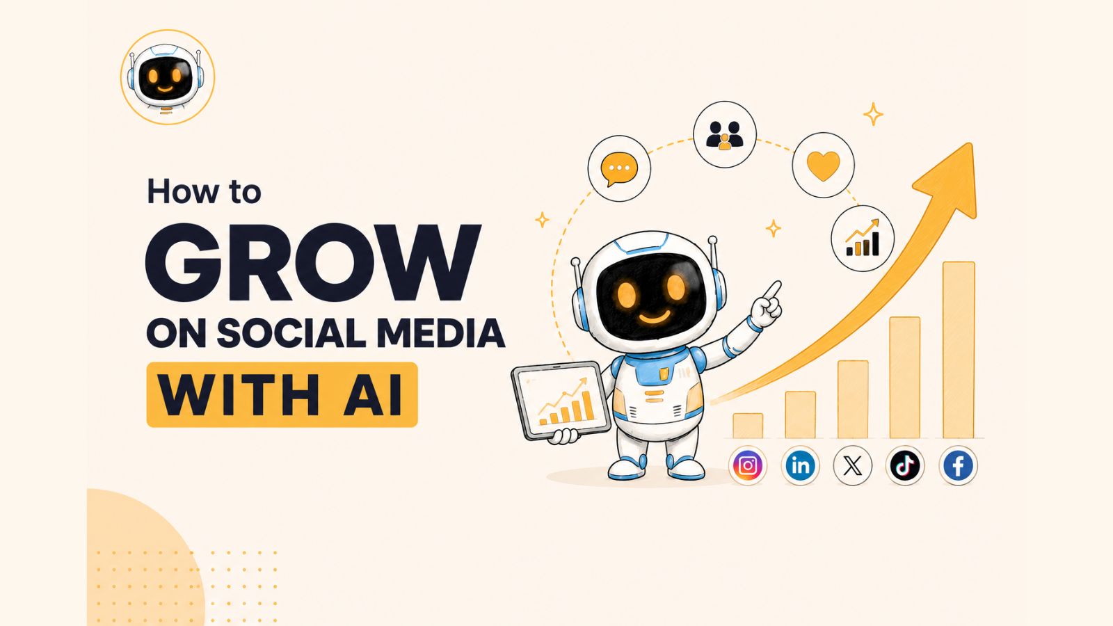 How to Grow on Social Media With AI: A Complete Guide for Faster Audience Growth